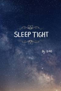 SLEEP TIGHT