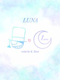 [명탐정 코난/괴도키드] LUNA