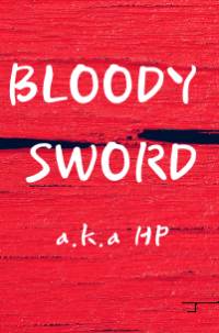 BLOODY SWORD a.k.a HP