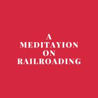 [DC/번역] A Meditation on Railroading