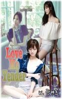 [서주현] Love Me Tender(완)