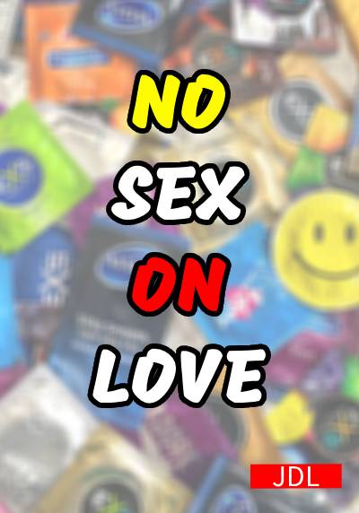 NO sex, ON love