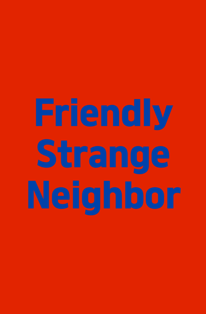 Friendly Strange Neighbor